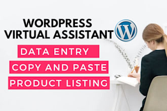 do wordpress content uploads and data entry, copy and paste, product listings