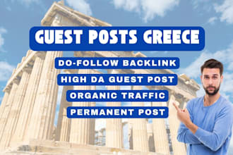 get you guest post with SEO dofollow backlinks from greece