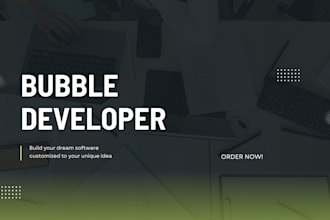 be bubble developer for bubble webapp, bubble website, bubble saas mvp,bubble io