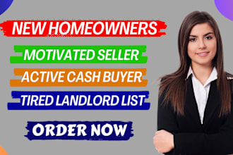 do fresh new homeowners motivated seller cash buyer skip trace list