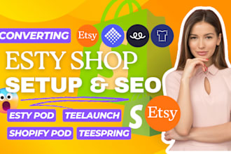 setup esty pod shop setup esty print on demand store shopify pod store esty seo