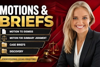 draft a motion to dismiss, a motion for summary judgment, case briefs, discovery