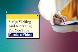 write or rewrite script for youtube faceless videos