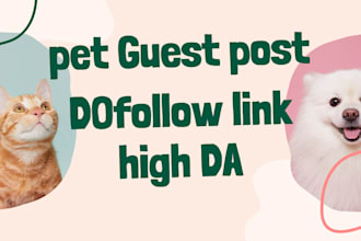 do guest post dog cat fish birds chicks content on high da site pet category