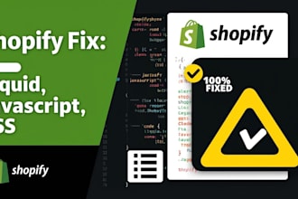 fix shopify liquid, javascript, html, css issues, errors and bugs