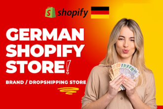 build english or german shopify store or dropshipping website