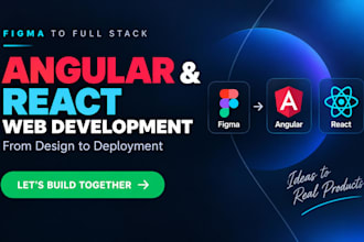 be your frontend angular and react developer for figma to full stack web app