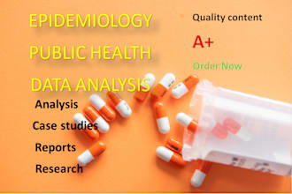 write topnotch epidemiology, public health and data analysis within 24 hours