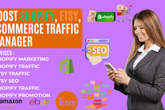 boost shopify esty ebay amazon ecommerce traffic manager sales marketing SEO