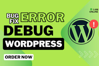 debug wordpress, fix wp errors, woocommerce bugs or elementor bugs right now