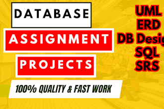 do database assignments, projects ,uml diagrams ,erd ,srs and sql