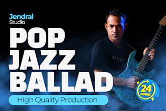 be produce exclusive pop indie, jazz, and ballad in 24 hours