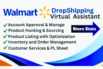 do walmart dropshipping and do full  management of walmart store
