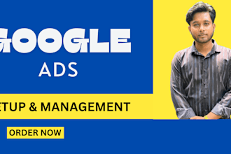 setup and manage your google ads, adwords, search, display and pmax campaigns