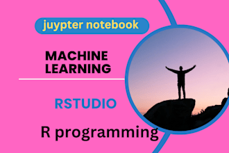 do r programming, rstudio, machine learning and juypter notebook projects