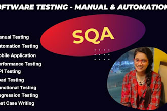 do manual testing, write test cases, and write bug reports