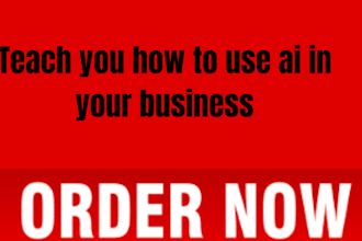 teach you how to use ai in your business