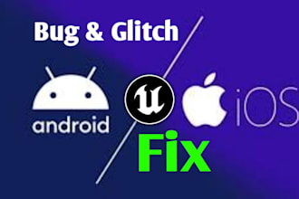 android ios bug fixes and prototype development unreal engine 5