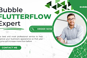 be your flutterflow bubble developer for your web app mobile app