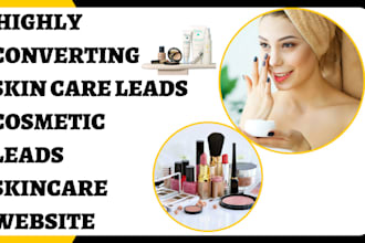 generate highly converting skin care leads cosmetic leads skincare website
