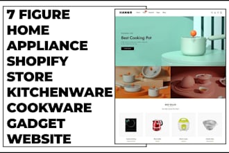 design 7 figure home appliance shopify store kitchenware cookware gadget website