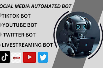 build tiktok bot, python bot, youtube bot, automation bot live streaming bot