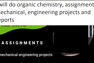 do organic chemistry, assignments, mechanical, engineering projects and reports