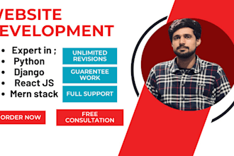 be your full stack developer using react js, django, or mern