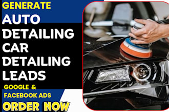auto detailing lead car cleaning leads facebook ads google ads
