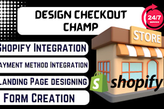 design checkout champ landing page and integrate to shopify or woocommerce