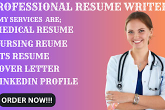 write nursing resume, medical, doctor, pharmacy  and cover letter