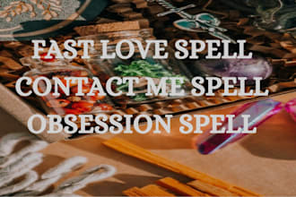 cast fast love spell, contact spell, custom spell, obsession spell