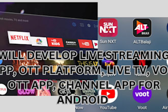develop live streaming app, ott platform, live tv channel app for android