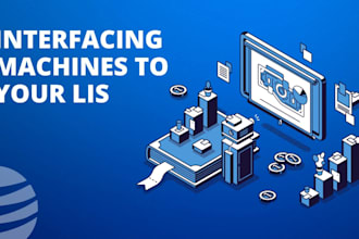 provide laboratory machine interfacing system solutions
