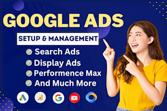 setup, optimize google ads, adwards, PPC search, display and pmax campaigns