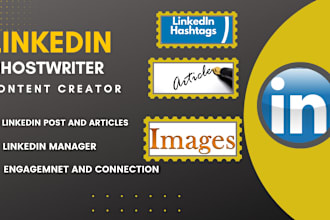be your ghostwriter for linkedin content including articles and post