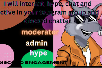interact, hype, chat and active in your telegram group and discord chatter