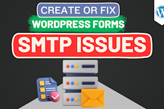 create or fix any wordpress form and resolve SMTP  issues