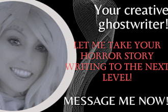 ghostwrite a scary horror story for you