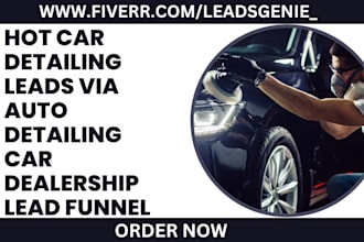 generate car detailing leads auto detailing car dealership leads car wash leads