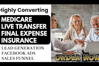 generate medicare live transfer final expense leads aged care leads facebook ads