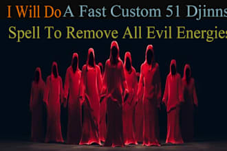 do a fast custom 51 djinns spell to remove all evil energies
