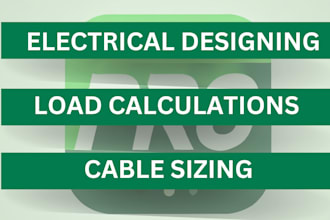 do electrical designing, cable sizing and load calculations