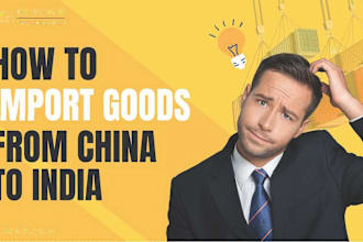 give consultation on import from china to india