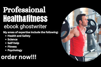 ghostwrite your medical, health and fitness ebook writer, 10,000 words ebook