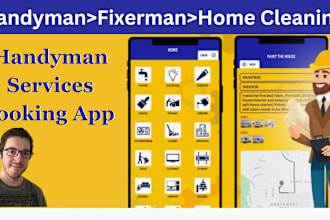 develop advance handy man app, home fixer app, home service app, home repair app