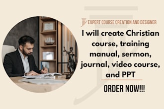create christian course, training manual, sermon, journal, video course, and PPT