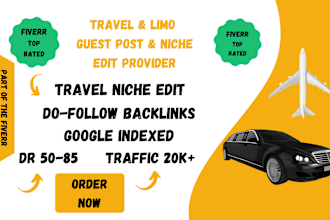 publish posts on DR 65 travel guest posts and limo niche edit services