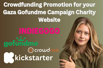 do crowdfunding promotion for your gaza gofundme campaign, charity website