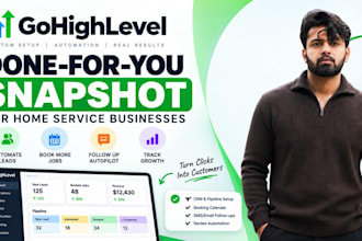 build a gohighlevel snapshot for your home service business